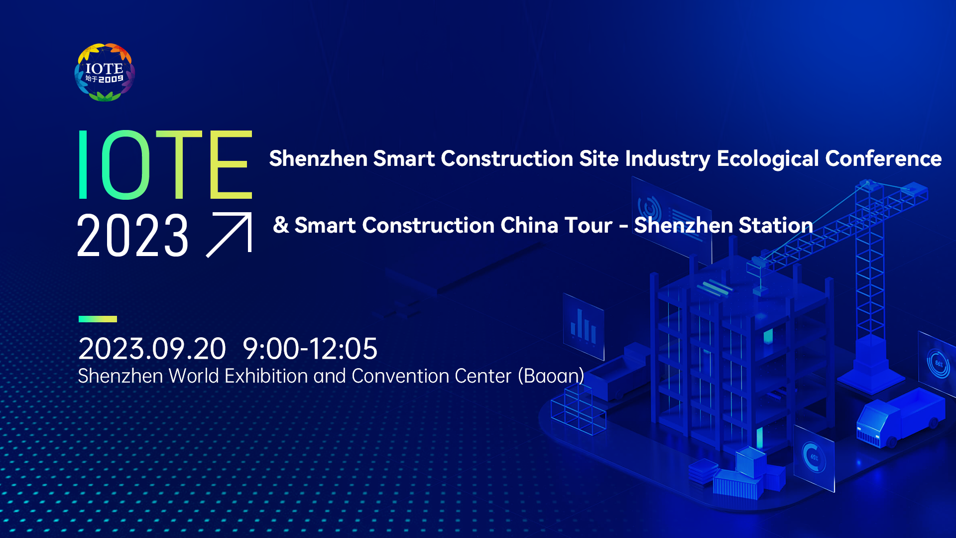 IOTE 2023 Shenzhen | Smart Construction Site Industry Ecological Conference & Smart Construction China Tour (IOTE-IoT Expo China) 